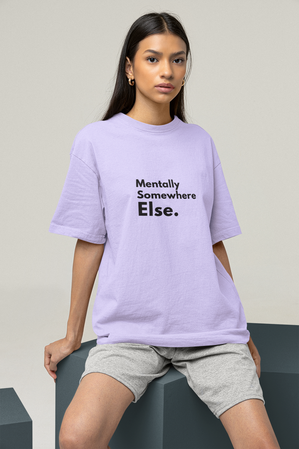 Mentally Somewhere Else' 💤 Unisex Classic Oversized T-Shirt